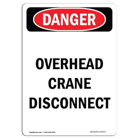 Signmission OSHA Sign, 10" Height, Rigid Plastic, Portrait Overhead Crane Disconnect, Portrait, V-2073 OS-DS-P-710-V-2073